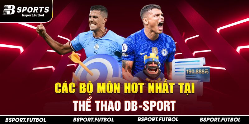 Các bộ môn hot nhất tại thể thao DB-Sport